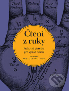 Kniha: Čtení z ruky (Anna Southgate). Slovart CZ, 2017 Kniha: Čtení z ruky (Anna Southgate). Slovart CZ, 2017