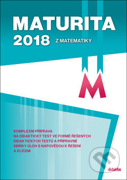 Kniha: Maturita 2018 z matematiky (B. Vobecká, D. Gazárková, M. Chadimová a R. Vokřínek). Didaktis CZ, 2017 Kniha: Maturita 2018 z matematiky (B. Vobecká, D. Gazárková, M. Chadimová a R. Vokřínek). Didaktis CZ, 2017