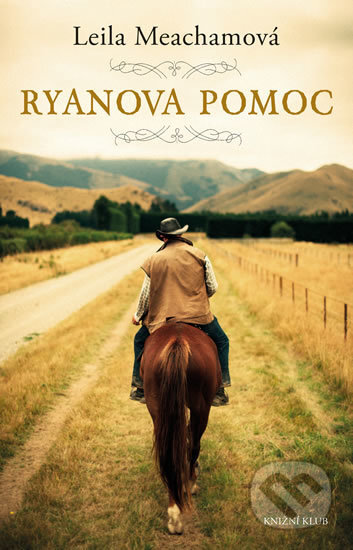 Kniha: Ryanova pomoc (Leila Meacham). Knižní klub, 2017 Kniha: Ryanova pomoc (Leila Meacham). Knižní klub, 2017