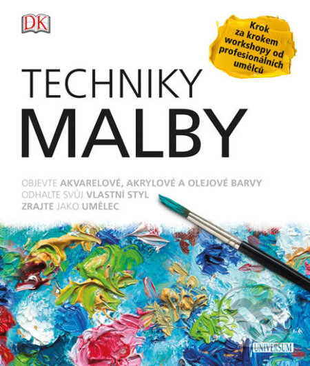 Kniha: Techniky malby (Universum). Universum, 2017 Kniha: Techniky malby (Universum). Universum, 2017
