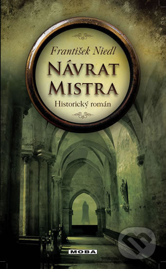 Kniha: Návrat mistra (František Niedl). Moba, 2017 Kniha: Návrat mistra (František Niedl). Moba, 2017