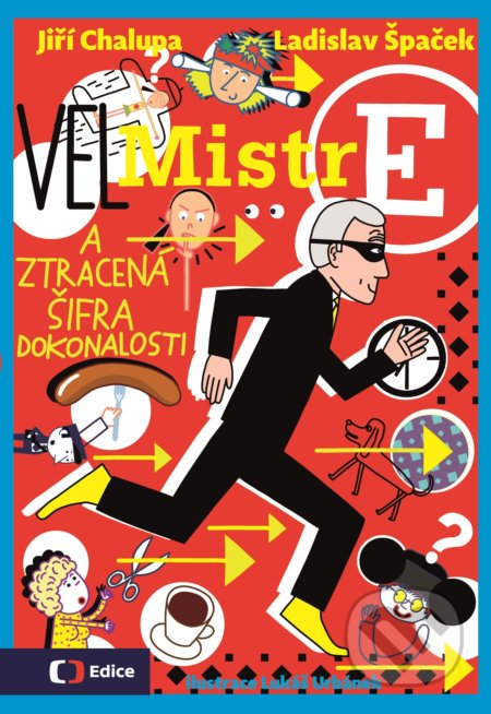 Kniha: (Vel)Mistr E a ztracená šifra dokonalosti (Jiří Chalupa a Ladislav Špaček). Edice ČT, 2017 Kniha: (Vel)Mistr E a ztracená šifra dokonalosti (Jiří Chalupa a Ladislav Špaček). Edice ČT, 2017