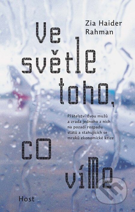 E-kniha: Ve světle toho, co víme (Zia Haider Rahman). Host, 2017 E-kniha: Ve světle toho, co víme (Zia Haider Rahman). Host, 2017