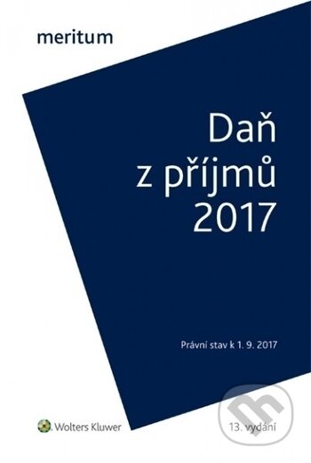 Kniha: Meritum Daň z příjmů 2017 (Ivan Brychta a Jiří Vychopeň). Wolters Kluwer ČR, 2017 Kniha: Meritum Daň z příjmů 2017 (Ivan Brychta a Jiří Vychopeň). Wolters Kluwer ČR, 2017