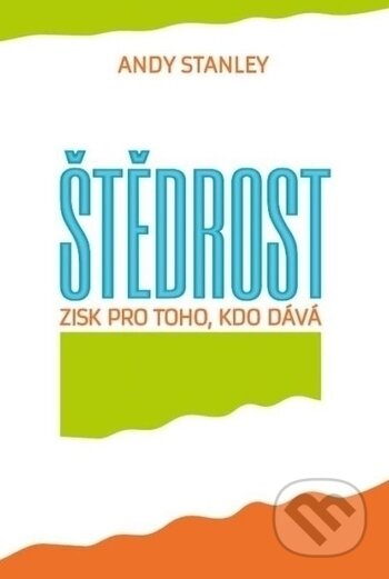 Kniha: Štědrost (Andy Stanley). Návrat domů, 2017 Kniha: Štědrost (Andy Stanley). Návrat domů, 2017
