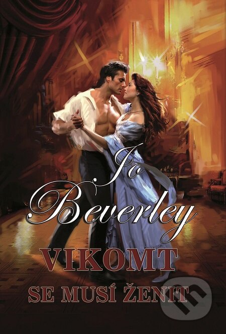 E-kniha: Vikomt se musí ženit (Jo Beverley). Baronet, 2017 E-kniha: Vikomt se musí ženit (Jo Beverley). Baronet, 2017