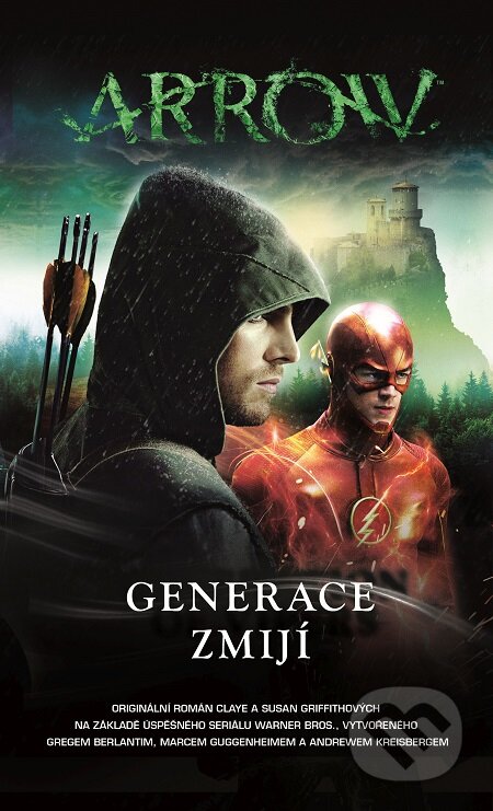 E-kniha: Arrow 2: Generace zmijí (Clay Griffith a Susan Griffith). Baronet, 2017 E-kniha: Arrow 2: Generace zmijí (Clay Griffith a Susan Griffith). Baronet, 2017