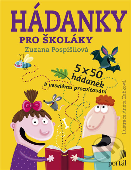 Kniha: Hádanky pro školáky (Zuzana Pospíšilová). Portál, 2017 Kniha: Hádanky pro školáky (Zuzana Pospíšilová). Portál, 2017