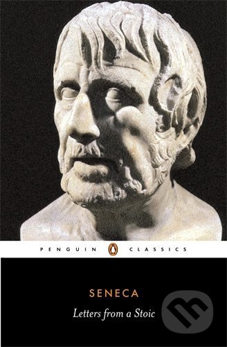Kniha: Letters from a Stoic (Lucius Annaeus Seneca). Penguin Books, 2004 Kniha: Letters from a Stoic (Lucius Annaeus Seneca). Penguin Books, 2004