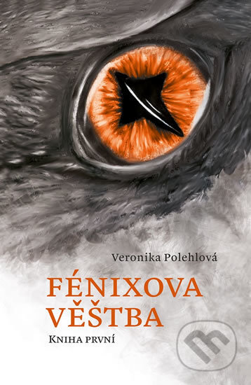 Kniha: Fénixova věštba (Veronika Polehlová). BELETRIS, 2017 Kniha: Fénixova věštba (Veronika Polehlová). BELETRIS, 2017