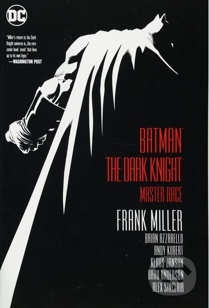 Batman: The Dark Knight: Master Race - Frank Miller, DC Comics, 2017
