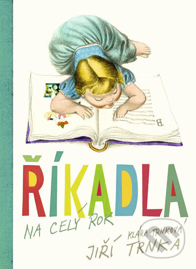 Kniha: Říkadla na celý rok (Klára Trnková). Studio Trnka, 2017 Kniha: Říkadla na celý rok (Klára Trnková). Studio Trnka, 2017