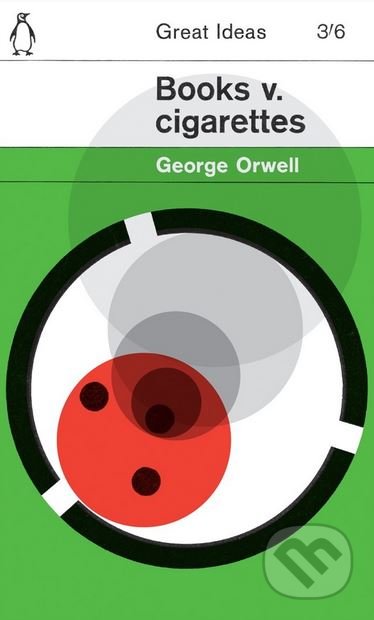 Kniha: Books v. Cigarettes (George Orwell). Penguin Books, 2008 Kniha: Books v. Cigarettes (George Orwell). Penguin Books, 2008