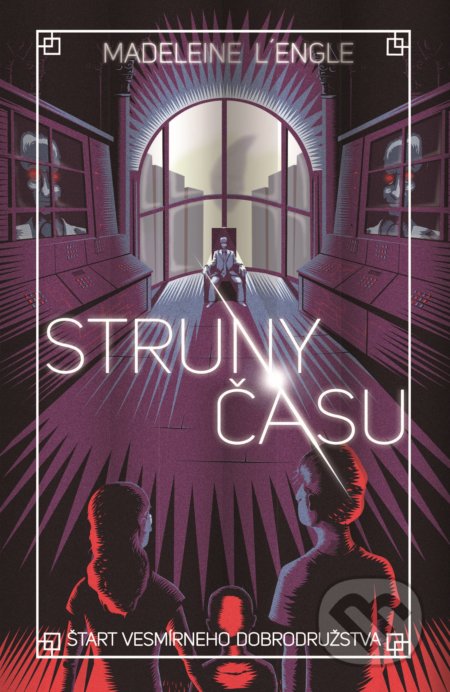 Kniha: Struny času (Madeleine L'Engle). Slovart, 2018 Kniha: Struny času (Madeleine L'Engle). Slovart, 2018
