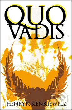 Kniha: Quo vadis (Henryk Sienkiewicz a Sienkiewicz Henryk), 2013 Kniha: Quo vadis (Henryk Sienkiewicz a Sienkiewicz Henryk), 2013