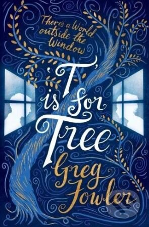 Kniha: T is for Tree (Greg Fowler). Black Swan, 2017 Kniha: T is for Tree (Greg Fowler). Black Swan, 2017