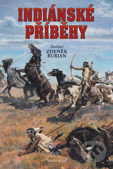 Kniha: Indiánské příběhy (Vladimír Hulpach). Knižní klub, 2016 Kniha: Indiánské příběhy (Vladimír Hulpach). Knižní klub, 2016