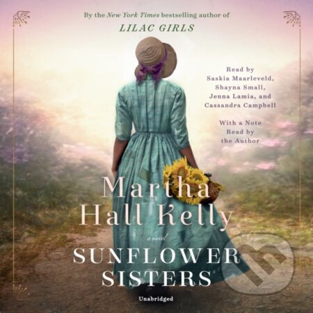 Kniha: Sunflower Sisters (Martha Hall Kelly). Random House, 2021 Kniha: Sunflower Sisters (Martha Hall Kelly). Random House, 2021