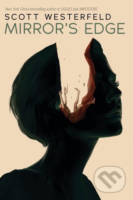 Kniha: Mirror's Edge (Impostors, Book 3) (Scott Westerfeld). Scholastic, 2022 Kniha: Mirror's Edge (Impostors, Book 3) (Scott Westerfeld). Scholastic, 2022