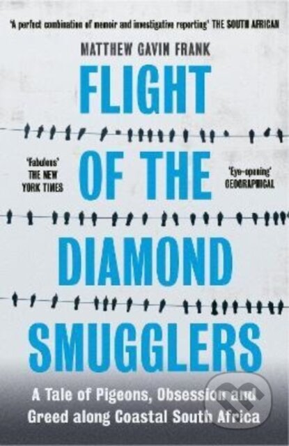 Kniha: Flight of the Diamond Smugglers (Matthew Gavin Frank). Icon Books, 2022 Kniha: Flight of the Diamond Smugglers (Matthew Gavin Frank). Icon Books, 2022