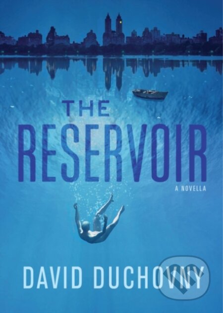 Kniha: The Reservoir (David Duchovny). Akashic Books, 2022 Kniha: The Reservoir (David Duchovny). Akashic Books, 2022