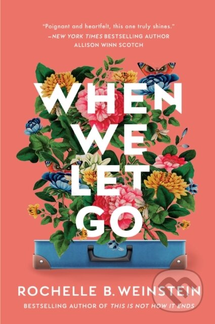 Kniha: When We Let Go (Rochelle B. Weinstein). Lake Union Publishing, 2022 Kniha: When We Let Go (Rochelle B. Weinstein). Lake Union Publishing, 2022