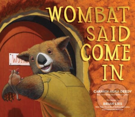Kniha: Wombat Said Come In (Carmen Agra Deedy). Peachtree, 2022 Kniha: Wombat Said Come In (Carmen Agra Deedy). Peachtree, 2022