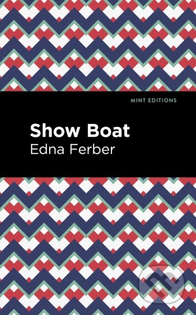 Kniha: Show Boat (Edna Ferber). , 2023 Kniha: Show Boat (Edna Ferber). , 2023