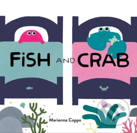 Kniha: Fish and Crab (Marianna Coppo). Chronicle Books, 2023 Kniha: Fish and Crab (Marianna Coppo). Chronicle Books, 2023
