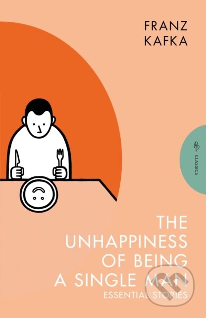Kniha: The Unhappiness of Being a Single Man (Franz Kafka). Pushkin, 2023 Kniha: The Unhappiness of Being a Single Man (Franz Kafka). Pushkin, 2023