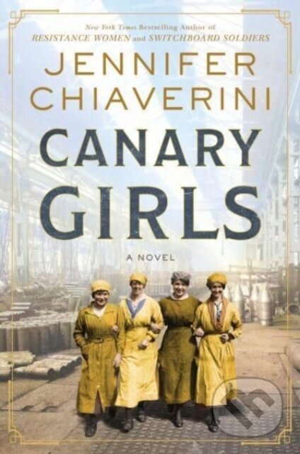 Kniha: Canary Girls (Chiaverini Jennifer). , 2024 Kniha: Canary Girls (Chiaverini Jennifer). , 2024