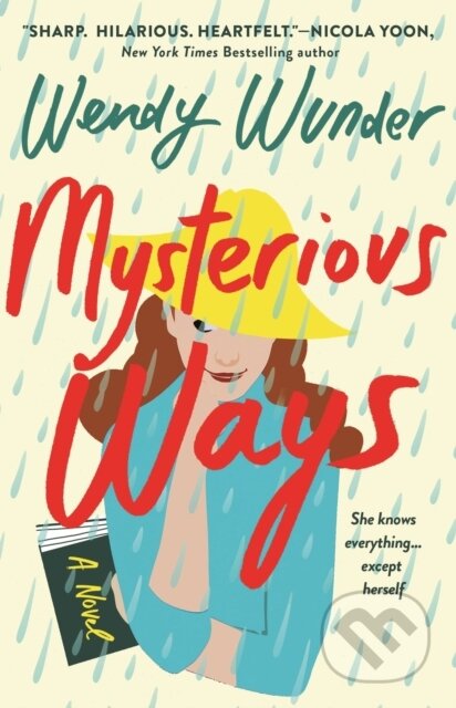 Kniha: Mysterious Ways (Wendy Wunder). St. Martin´s Press, 2024 Kniha: Mysterious Ways (Wendy Wunder). St. Martin´s Press, 2024