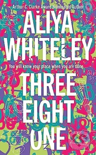 Kniha: Three Eight One (Aliya Whiteley). Solaris, 2025 Kniha: Three Eight One (Aliya Whiteley). Solaris, 2025