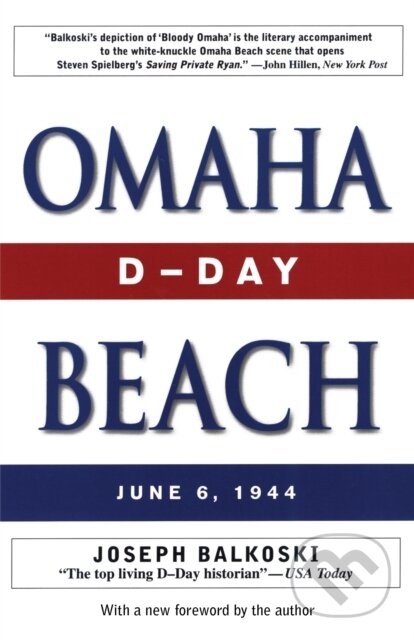 Kniha: Omaha Beach (Joseph Balkoski). Stackpole Books, 2025 Kniha: Omaha Beach (Joseph Balkoski). Stackpole Books, 2025
