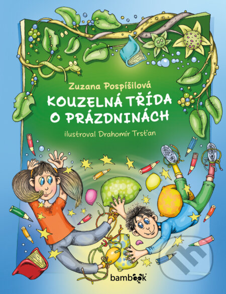E-kniha: Kouzelná třída o prázdninách (Drahomír Trsťan a Zuzana Pospíšilová). Grada, 2025 E-kniha: Kouzelná třída o prázdninách (Drahomír Trsťan a Zuzana Pospíšilová). Grada, 2025