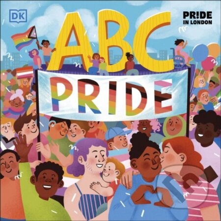 Kniha: ABC Pride (Elly Barnes a Louie Stowell). Dorling Kindersley Children, 2022 Kniha: ABC Pride (Elly Barnes a Louie Stowell). Dorling Kindersley Children, 2022