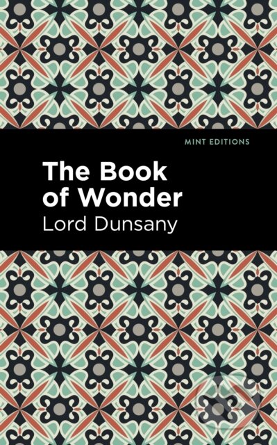 Kniha: The Book of Wonder (Lord Dunsany). , 2022 Kniha: The Book of Wonder (Lord Dunsany). , 2022