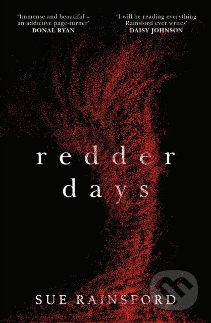 Kniha: Redder Days (Sue Rainsford). Transworld, 2022 Kniha: Redder Days (Sue Rainsford). Transworld, 2022