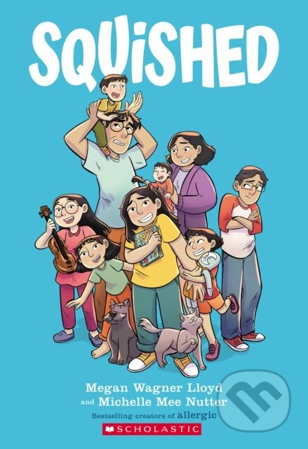 Kniha: Squished (Megan Wagner Lloyd). Scholastic, 2023 Kniha: Squished (Megan Wagner Lloyd). Scholastic, 2023