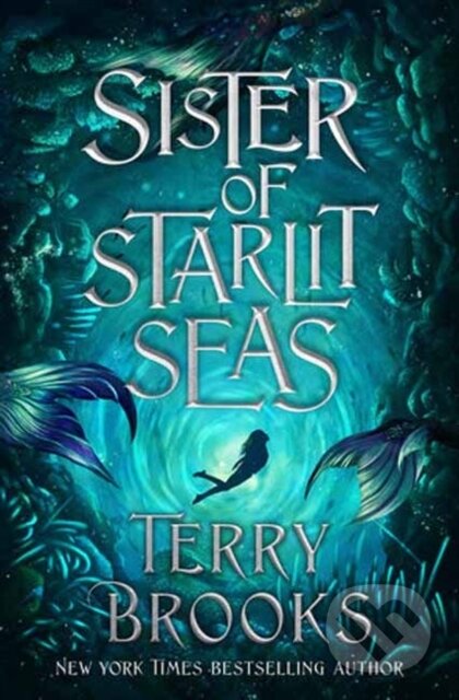 Kniha: Sister of Starlit Seas (Terry Brooks). Random House, 2023 Kniha: Sister of Starlit Seas (Terry Brooks). Random House, 2023