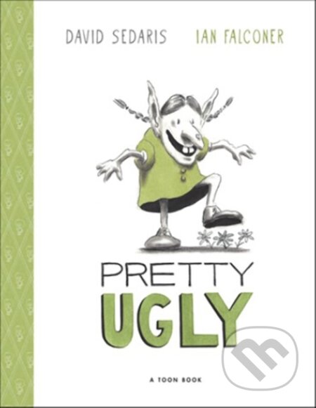 Kniha: Pretty Ugly (David Sedaris). , 2024 Kniha: Pretty Ugly (David Sedaris). , 2024