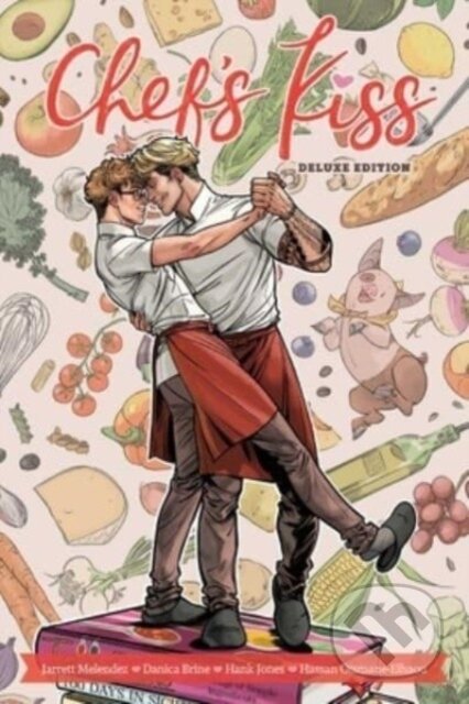 Kniha: Chef's Kiss Deluxe Edition (Jarrett Melendez). Oni Press, 2024 Kniha: Chef's Kiss Deluxe Edition (Jarrett Melendez). Oni Press, 2024