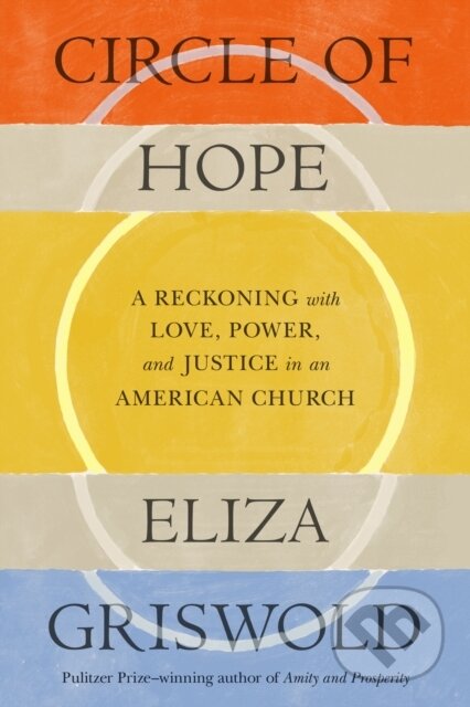 Kniha: Circle of Hope (Eliza Griswold). Farrar, Straus and Giroux, 2024 Kniha: Circle of Hope (Eliza Griswold). Farrar, Straus and Giroux, 2024