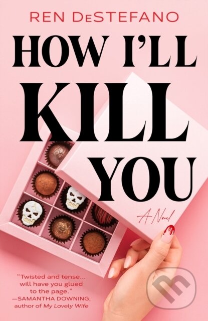 Kniha: How I'll Kill You (Ren Destefano). , 2024 Kniha: How I'll Kill You (Ren Destefano). , 2024