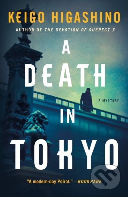 Kniha: A Death in Tokyo (Keigo Higashino). Minotaur Books, 2024 Kniha: A Death in Tokyo (Keigo Higashino). Minotaur Books, 2024