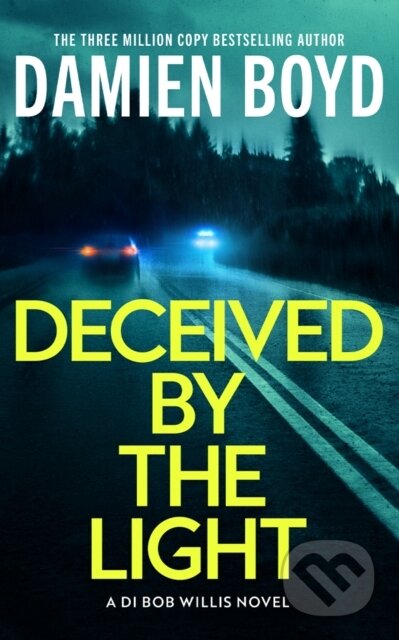 Kniha: Deceived By The Light (Damien Boyd). Thomas & Mercer, 2025 Kniha: Deceived By The Light (Damien Boyd). Thomas & Mercer, 2025