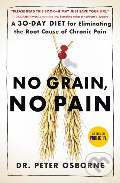 Kniha: No Grain, No Pain (Peter Osborne). Atria Books, 2025 Kniha: No Grain, No Pain (Peter Osborne). Atria Books, 2025