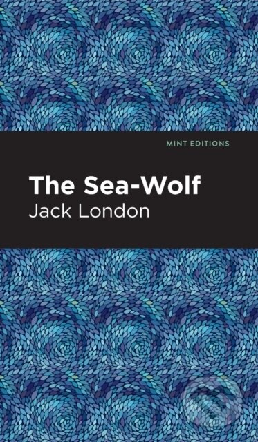 Kniha: The Sea-Wolf (Jack London). , 2021 Kniha: The Sea-Wolf (Jack London). , 2021