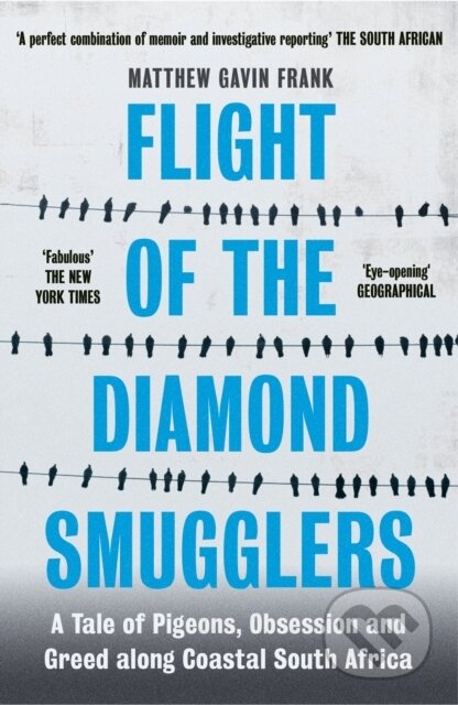 Kniha: Flight of the Diamond Smugglers (Matthew Gavin Frank). Icon Books, 2021 Kniha: Flight of the Diamond Smugglers (Matthew Gavin Frank). Icon Books, 2021