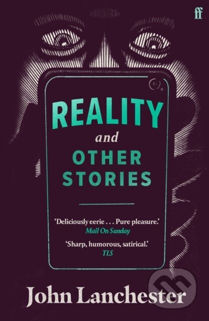 Kniha: Reality, and Other Stories (John Lanchester). Faber and Faber, 2021 Kniha: Reality, and Other Stories (John Lanchester). Faber and Faber, 2021